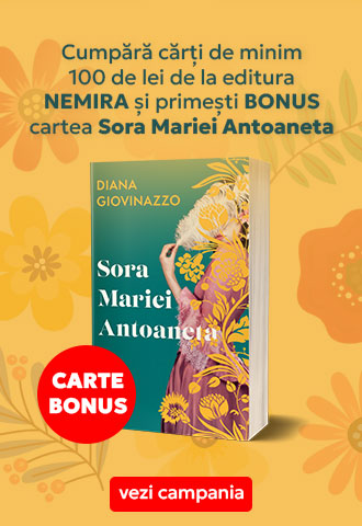 Cumpara carti de minim 100 de lei de la editura NEMIRA si primesti BONUS cartea Sora Mariei Antoaneta